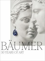 Bäumer : 30 Years of Art