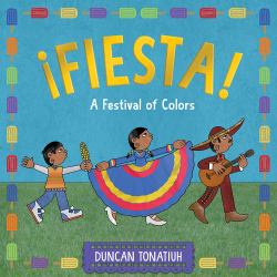 ¡Fiesta! : A Festival of Colors