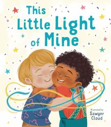 This Little Light of Mine : A Picture Book