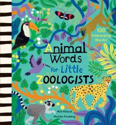 Animal Words for Little Zoologists : 100 Interesting Words!