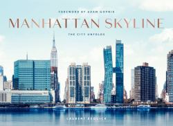 Manhattan Skyline : The City Unfolds