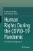 Human Rights During the COVID-19 Pandemic : The South Asian Experience