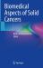 Biomedical Aspects of Solid Cancers