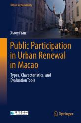 Public Participation in Urban Renewal in Macao : Types, Characteristics, and Evaluation Tools