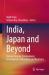 India, Japan and Beyond : Human Security, Environment, Development, Innovation and Resilience