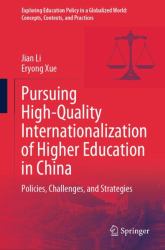 Pursuing High-Quality Internationalization of Higher Education in China : Policies, Challenges, and Strategies