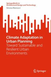 Climate Adaptation in Urban Planning : Towards Sustainable and Resilient Urban Environments