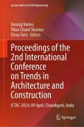 Proceedings of the 2nd International Conference on Trends in Architecture and Construction : ICTAC-2024; 09 April, Chandigarh, India