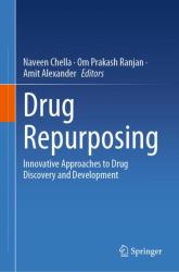 Drug Repurposing : Innovative Approaches to Drug Discovery and Development