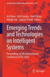 Emerging Trends and Technologies on Intelligent Systems : Proceedings of 4th International Conference ETTIS 2024