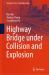 Highway Bridge under Collision and Explosion