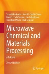 Microwave Chemical and Materials Processing : A Tutorial