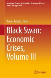 Black Swan: Economic Crises, Volume III