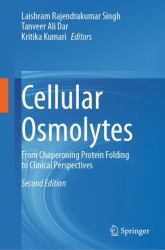 Cellular Osmolytes : From Chaperoning Protein Folding to Clinical Perspectives