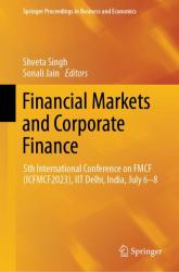 Financial Markets and Corporate Finance : 5th International Conference on FMCF (ICFMCF2023), IIT Delhi, India, July 6-8