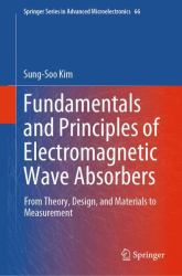 Fundamentals and Principles of Electromagnetic Wave Absorbers : From Theory, Design, and Materials to Measurement