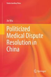 Politicized Medical Dispute Resolution in China