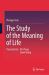 The Study of the Meaning of Life