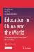 Education in China and the World : National Development and Global Benchmarking