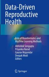 Data-Driven Reproductive Health : Role of Bioinformatics and Machine Learning Methods