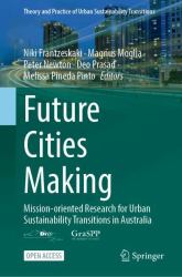 Future Cities Making : Mission-Oriented Research for Urban Sustainability Transitions in Australia