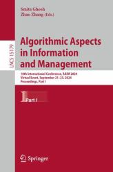 Algorithmic Aspects in Information and Management : 18th International Conference, AAIM 2024, Virtual Event, September 21-23, 2024, Proceedings, Part I