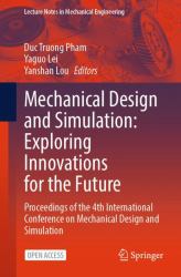 Mechanical Design and Simulation: Exploring Innovations for the Future : Proceedings of the 4th International Conference on Mechanical Design and Simulation