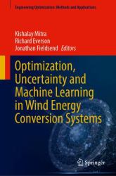 Optimization, Uncertainty and Machine Learning in Wind Energy Conversion Systems