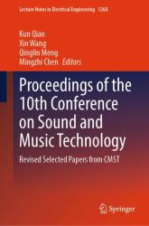 Proceedings of the 10th Conference on Sound and Music Technology : Revised Selected Papers from CMST