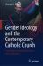 Gender Ideology and the Contemporary Catholic Church : A Sociological-Synodal Exploration and Inculturation