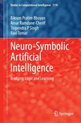 Neuro-Symbolic Artificial Intelligence : Bridging Logic and Learning