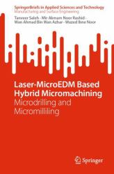 Laser-MicroEDM Based Hybrid Micromachining : Microdrilling and Micromilliling