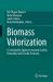 Biomass Valorization : A Sustainable Approach Towards Carbon Neutrality and Circular Economy