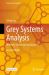 Grey Systems Analysis : Methods, Models and Applications