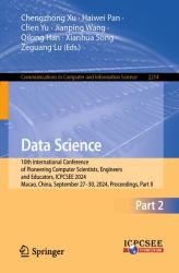 Data Science : 10th International Conference of Pioneering Computer Scientists, Engineers and Educators, ICPCSEE 2024, Macao, China, September 27-30, 2024, Proceedings, Part II