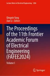 The Proceedings of the 11th Frontier Academic Forum of Electrical Engineering (FAFEE2024) : Volume I