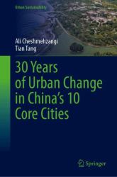 30 Years of Urban Change in China's 10 Core Cities