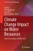 Climate Change Impact on Water Resources : Select Proceedings of HYDRO 2023