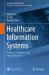 Healthcare Information Systems : Progress, Challenges and Future Directions