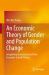 An Economic Theory of Gender and Population Change : Integrating Neoclassical and New Economic Growth Theory