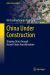 China under Construction: Shaping Cities Through Recent Urban Transformation