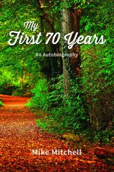 My First 70 Years : An Autobiography