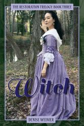 Witch : The Restoration Trilogy