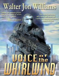 Voice of the Whirlwind : Author's Preferred Edition