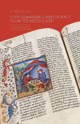 Les Enluminures : Four Remarkable Manuscripts from the Middle Ages