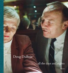 Doug Dubois... all the Days and Nights