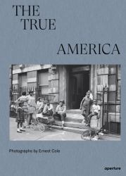 Ernest Cole: the True America