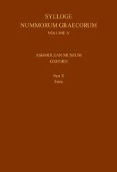 Sylloge Nummorum Graecorum, Volume V, Ashmolean Museum, Oxford. Part X, Ionia