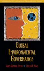 Global Environmental Governance : Foundations of Contemporary Environmental Studies