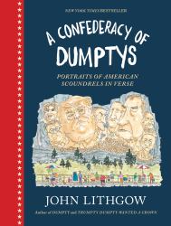 A Confederacy of Dumptys : Portraits of American Scoundrels in Verse